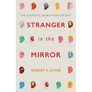 Stranger in the Mirror: The Scientific Search for the Self