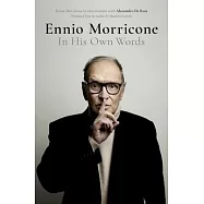 Ennio Morricone: In His Own Words
