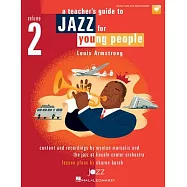 A Teacher&rsquo;s Guide to Jazz for Young People: Louis Armstrong; Includes Digital Download