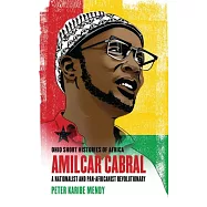 Amílcar Cabral: A Nationalist and Pan-Africanist Revolutionary