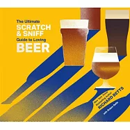 The Ultimate Scratch & Sniff Guide to Loving Beer