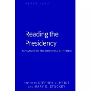 Reading the Presidency: Advances in Presidential Rhetoric