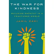 The War for Kindness: Building Empathy in a Fractured World