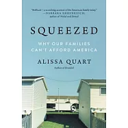 Squeezed: Why Our Families Can’t Afford America