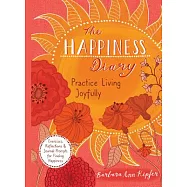 The Happiness Diary: Practice Living Joyfully
