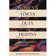 Women’s Voices of Duty and Destiny: Religious Speeches Transcending Gender