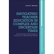 Navigating Teacher Education in Complex and Uncertain Times: Connecting Communities of Practice in a Borderless World