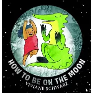 How to Be on the Moon