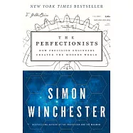The Perfectionists: How Precision Engineers Created the Modern World