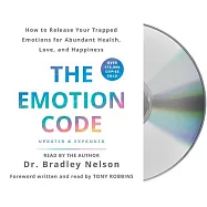 The Emotion Code: How to Release Your Trapped Emotions for Abundant Health, Love, and Happiness (Updated and Expanded