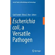 Escherichia Coli, a Versatile Pathogen