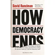 How Democracy Ends