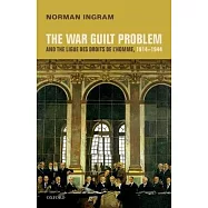 The War Guilt Problem and the Ligue Des Droits de l&rsquo;Homme