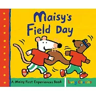 Maisy’s Field Day: A Maisy First Experiences Book