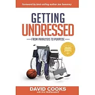 Getting Undressed: From Paralysis to Purpose