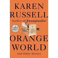 Orange World and Other Stories