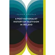 A Post-Nationalist History of Television in Ireland