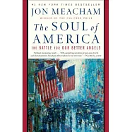 The Soul of America: The Battle for Our Better Angels