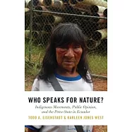 Who Speaks for Nature?: Indigenous Movements, Public Opinion, and the Petro-State in Ecuador