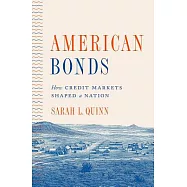 American Bonds: How Credit Markets Shaped a Nation