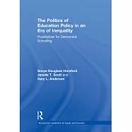 The Politics of Education Policy in an Era of Inequality: Possibilities for Democratic Schooling