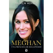 Meghan: Una princesa de Hollywood / A Hollywood Princess