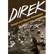 Direk: Essays on Filipino Filmmakers