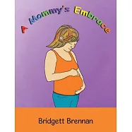 A Mommy’s Embrace