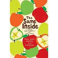 The Same Inside: Poems About Empathy and Friendship