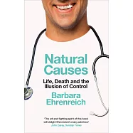 Natural Causes: Life, Death and the Illusion of Control