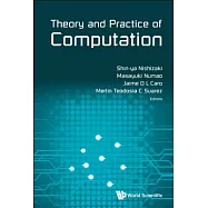 Theory and Practice of Computation: Proceedings of Workshop on Computation: Theory and Practice WCTP2017, Osaka University, Osak