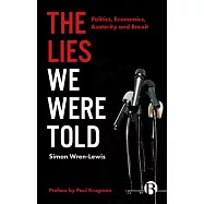 The Lies We Were Told: Politic, Economics, Austerity and Brexit