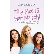 Tilly Meets Her Match!: It All Started With a Book but How Would It End?