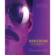 Bohemian Rhapsody: The Official Book of the Movie