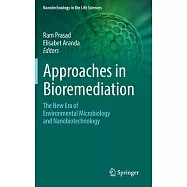 Approaches in Bioremediation: The New Era of Environmental Microbiology and Nanobiotechnology