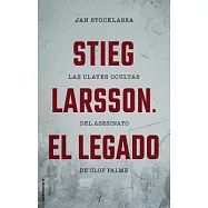 Stieg Larsson. El Legado