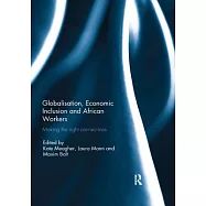 Globalisation, Economic Inclusion and African Workers: Making the Right Connections