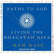 Paths to God: Living the Bhagavad Gita