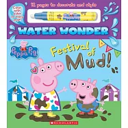Festival of Mud! (a Peppa Pig Water Wonder Storybook)