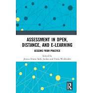 Assessment in Open, Distance, and E-Learning: Lessons from Practice