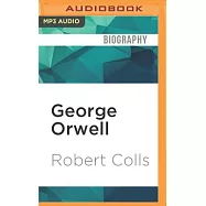 George Orwell: English Rebel