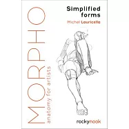 Morpho: Simplified Forms: Anatomy for Artists