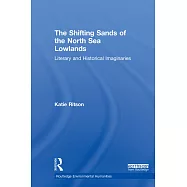 The Shifting Sands of the North Sea Lowlands: Literary and Historical Imaginaries
