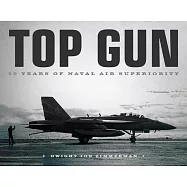 Top Gun: 50 Years of Naval Air Superiority