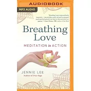 Breathing Love: Meditation in Action