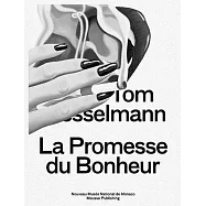Tom Wesselmann: La Promesse Du Bonheur