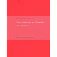 The Classic Mondrian in Neo-Calvinist View: The Watson Gordon Lecture 2017