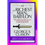 The Richest Man in Babylon: Discover the Essentials of the Legendary Guide to Wealth!