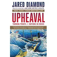 Upheaval: Turning Points for Nations in Crisis