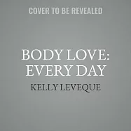 Body Love: Choose Your Life-changing 21-day Path to Food Freedom!, Library Edition